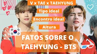 BTS TAEHYUNG FATOS, TIPO IDEAL E CURIOSIDADES | CONHEÇA O TAEHYUNG DO BTS