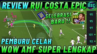 REVIEW RUI COSTA \u0026 SELEBRASI UNIK ! AWALNYA GW REMEHKAN RUI COSTA AMF LENGKAP DRIBLE, TEMBAK \u0026 CEPAT