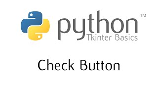 Tkinter Basics - The Check Button Widget