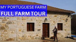 OUR PORTUGUESE FARM - FULL TOUR - ROAD TO SELF SUFFICIENCY IN CENTRAL PORTUGAL