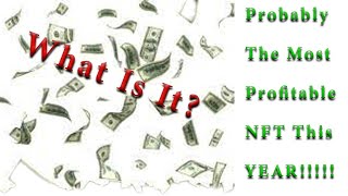 Probably The Most Profitable NFT of 2022, and its coming soon What NFT it?