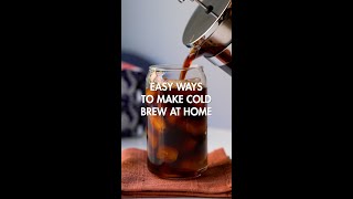 EASY WAYS TO MAKE COLD BREW AT HOME☕️🧊