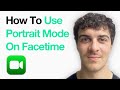 How To Use Portrait Mode On Facetime (Ios 15 Or Later) (2025 Guide)