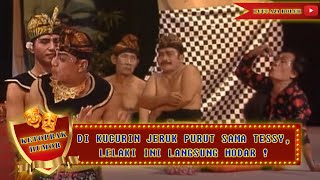 DI KUCURIN JERUK PURUT SAMA TESSY, LELAKI INI LANGSUNG MODAR ! - KETOPRAK HUMOR