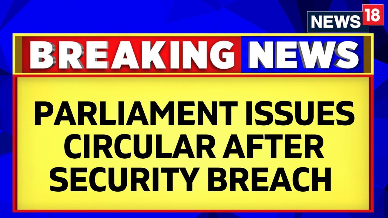 Parliament Issues Circular After Parliament Security Breach Incident ...