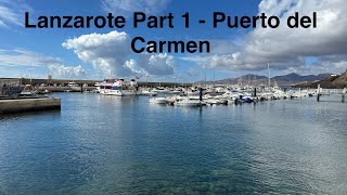 Lanzarote Part 1 - Puerto del Carmen,  shot in 4K