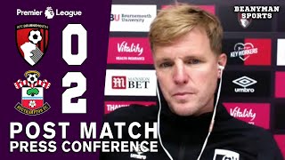 Bournemouth 0-2 Southampton - Eddie Howe - FULL Post Match Press Conference