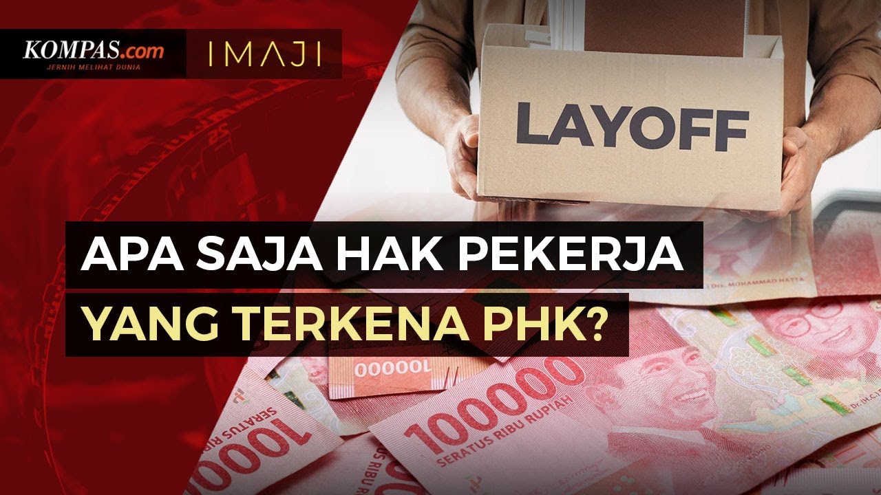 Simak, Ini Hak-hak Pekerja Yang Terkena PHK - YouTube