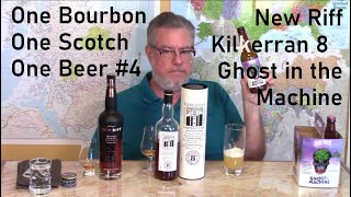 One Bourbon, One Scotch \u0026 One Beer #4 - New Riff Bourbon, Kilkerran 8, Ghost in the Machine