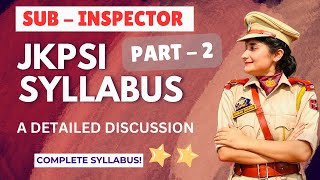 JKPSI SYLLABUS 2024 || Part 2 || What to study??||A Detailed Discussion✨