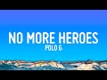 Polo G - No More Heroes (Lyrics)