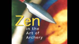 Zen in the Art of Archery by Eugen Herrigel--Audiobook Excerpt