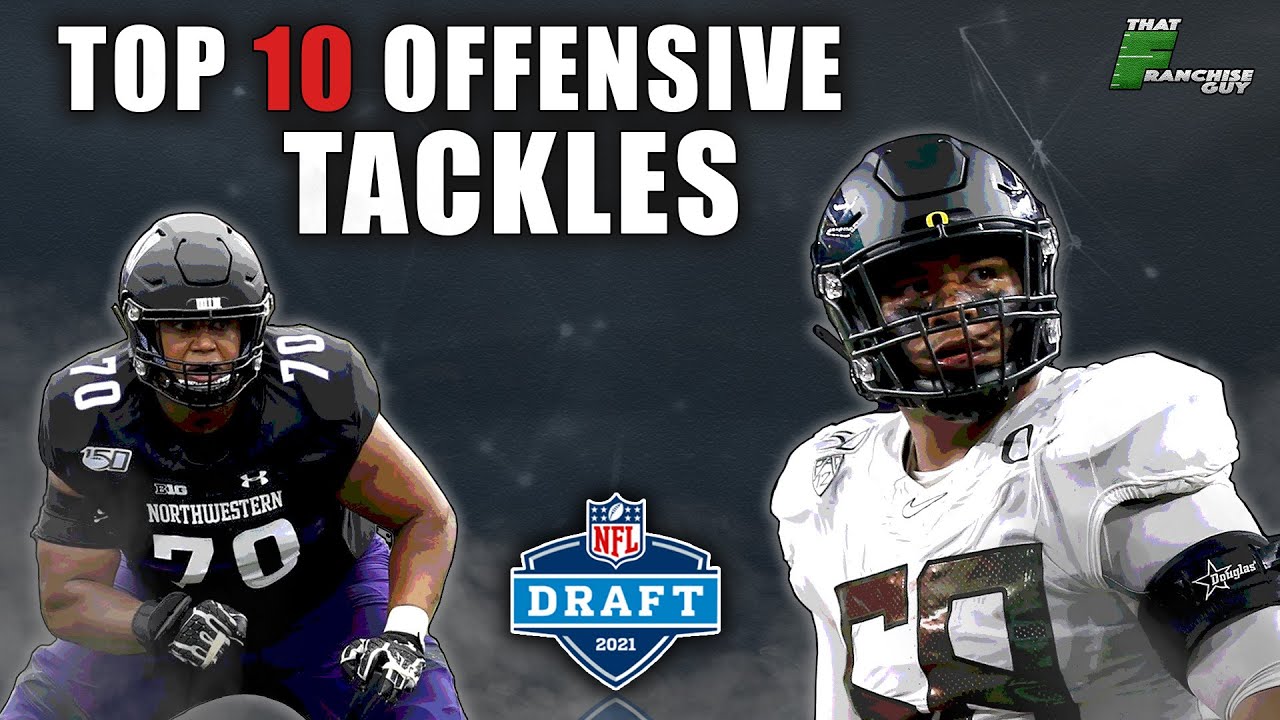 The TOP 10 Offensive Tackles In The 2021 NFL Draft - YouTube