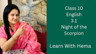 Class 10, Eng, 3.1, Night of the Scorpion, complete explanation in hindi.