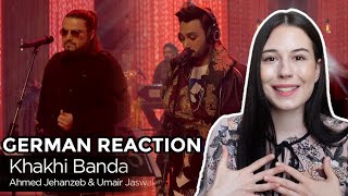 GERMAN REACTION | Khakhi Banda | Ahmed Jahanzeb & Umair Jaswal | Coke Studio Season 9