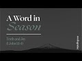 A Word in Season: Truth and Joy (1 John 1:1–4)