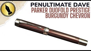 Parker Duofold Prestige Burgundy Chevron Unboxing and Review