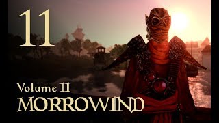 Let's Play Morrowind (Vol. II) - 11 - Unexpected Complications