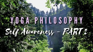 Self Awareness (Svadhyaya) Part 2 🌹 Beginner Yoga Philosophy