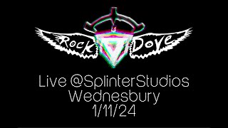 Rock Dove LIVE 1/11/24 Full Performance @SplinterStudios