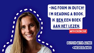 AAN HET + INFINITIEF (-ing form in Dutch, what are you doing? | NT2)