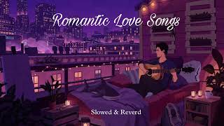 Bangla Romantic Love Songs......Lofi mix love song Mashup...........