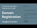 Setup Video 1 - Domain Registration | G Suite for Education