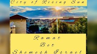 One of the most Beautiful place to live in Israel “ Ramat Bet Shemesh .