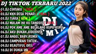DJ SLOW NONSTOP 2022 || DJ CINTAKU X DJ KKN DESA PENARI X DJ TIARA - REMIX VIRAL TIKTOK 2022