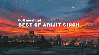 |Best Of Arijit Singh (lofi mashup)| #music #trending #lyrics #viral