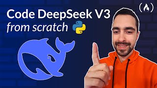 Code DeepSeek V3 From Scratch in Python - Full Course