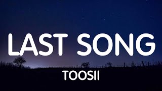 Toosii - Last Song (Lyrics) New Song