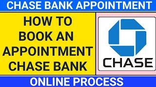 how to book an appointment for chase bank | chase bank appointment