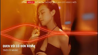 Quen Với Cô Đơn - Nam Con Remix