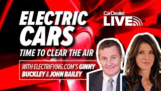 Car Dealer Live: CEO of Electrifying Ginny Buckley and John Bailey