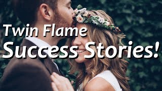 Twin Flame Success Stories! 😄