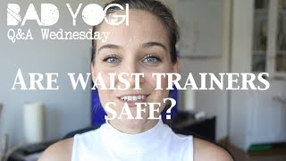 Q\u0026A: Are waist trainers safe?