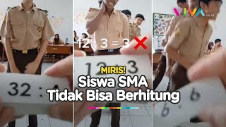 Viral Kelas 12 SMA Belum Bisa Numerasi Dasar Matematika