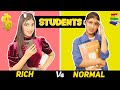 Students : Rich Vs. Normal | SAMREEN ALI