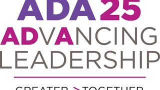 ADA 25 ADVANCING LEADERSHIP AD mixed