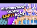 Why Disney World Could Be Empty in 2024