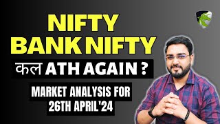 Nifty Analysis & Bank Nifty Prediction for Tomorrow | 26th April 2024 | Intraday Trading Strategy