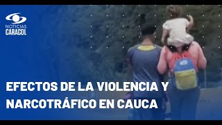Drama de desplazados por violencia en Cauca: "Si no protegen al de plata, menos a uno que es pobre"