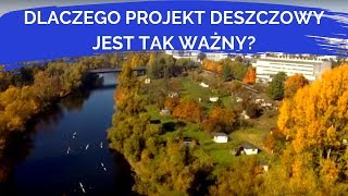 Dlaczego projekt deszczowy jest tak ważny? | WODA BYDGOSKA 2019