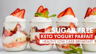 Best SUGAR FREE Yogurt Parfait | EASY SUMMER KETO BREAKFAST | Healthy LOW CARB Meal Prep