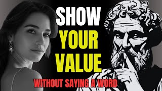 9 Silent Stoic Actions to Show Your LOVED ONE Your True Worth | Stoicism