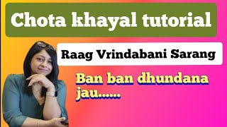 Raag Brindavani Sarang |Tutorial#21 | Vocal tutorial |Chota khayal | with full notation |onlineclass