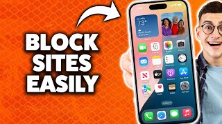 How To Block Specific Websites On iPhone 2026 (Step-By-Step Tutorial)