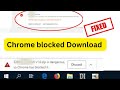 Chrome Blocked Download | How to unblock downloads chrome (2023)