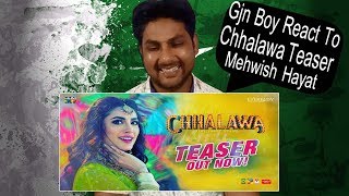 Reaction To Chhalawa - Teaser - Mehwish Hayat - Azfar Rehman - Zara Noor Abbas - Eid ul Fitr 2019